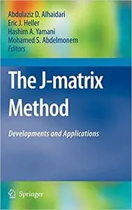 The J-Matrix Method: Developments and Applications