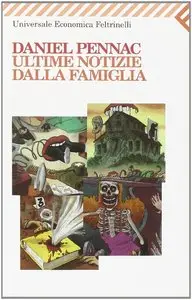 Daniel Pennac - Ultime notizie dalla famiglia