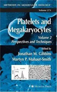 Platelets and Megakaryocytes: Volume 2: Perspectives and Techniques (Repost)