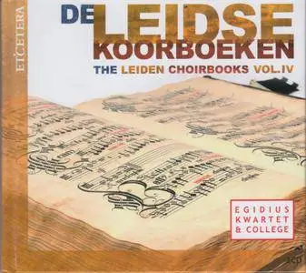 Egidius Kwartet & College - The Leiden Choirbooks Vol.4 (2013)