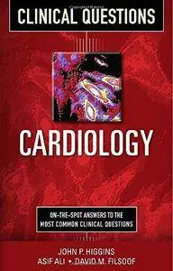 Cardiology Clinical Questions (Clinical Science Series) (Repost)