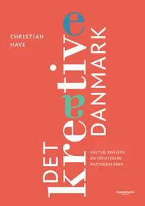 «Det kreative Danmark» by Christian Have