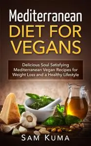 «Mediterranean Diet for Vegans» by Sam Kuma