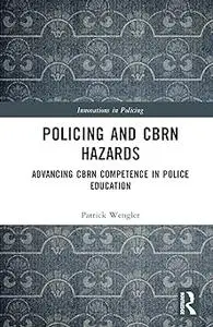 Policing and CBRN Hazards