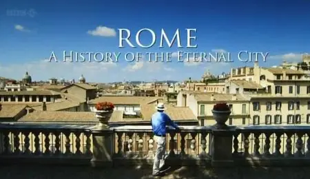 BBC - Rome: A History of the Eternal City (2012)