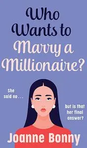 «Who Wants to Marry a Millionaire» by Joanne Bonny