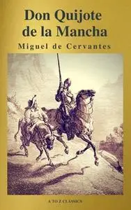 «Don Quijote» by Miguel de Cervantes,A to Z Classics