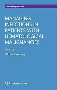 Managing Infections in Patients With Hematological Malignancies