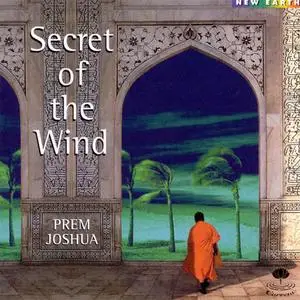 Prem Joshua - Secret Of The Wind (1997) {1998 New Earth US}