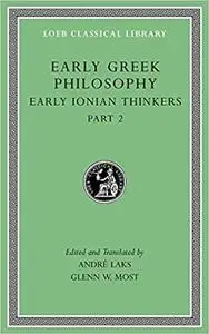 Early Greek Philosophy, Volume III: Early Ionian Thinkers, Part 2