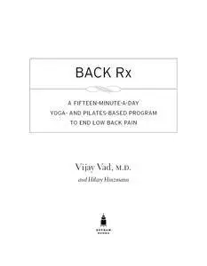 Back RX: A 15-Minute-a-Day Yoga- and Pilates-Based Program to End Low Back Pain