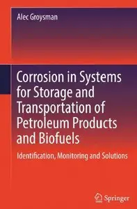 Corrosion in Systems for Storage and Transportation of Petroleum Products and Biofuels (repost)