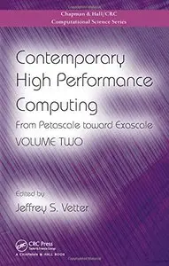 Contemporary High Performance Computing: From Petascale toward Exascale, Volume Two (Repost)