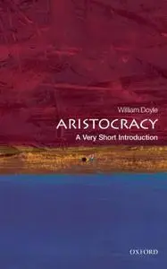 Aristocracy: A Very Short Introduction (Repost)