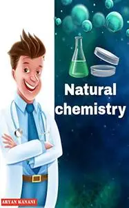 Natural chemistry