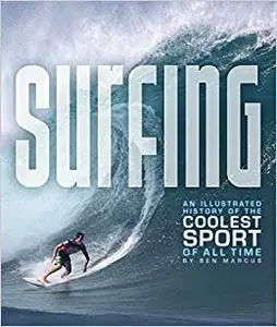 Surfing: An Illustrated History of the Coolest Sport of All Time (repost)