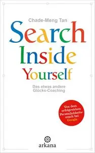 Search Inside Yourself: Das etwas andere Glücks-Coaching