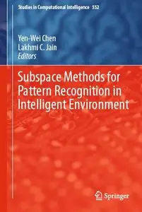 Subspace Methods for Pattern Recognition in Intelligent Environment