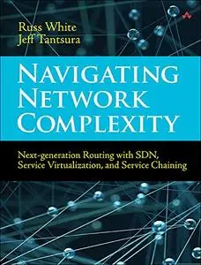 Navigating Network Complexity: Next-Generation Routing with Sdn, Service Virtualization, and Service Chaining