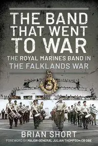 «The Band That Went to War» by Brian Short