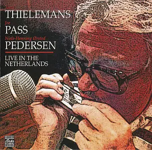 Toots Thielemans/Joe Pass/N.H. O. Pedersen - Live in the Netherlands (1997)