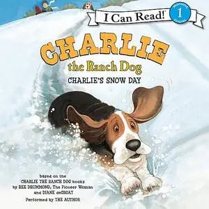 «Charlie the Ranch Dog: Charlie's Snow Day» by Ree Drummond