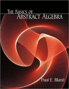 The Basics of Abstract Algebra