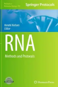 RNA: Methods and Protocols (Methods in Molecular Biology) (repost)