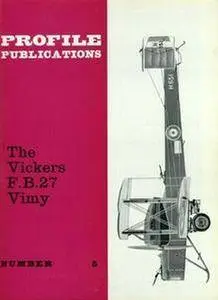 The Vickers F.B.27 Vimy (Aircraft Profile Number 5) (Repost)