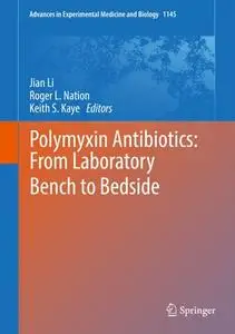 Polymyxin Antibiotics: From Laboratory Bench to Bedside