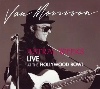 Van Morrison - Astral Weeks Live at the Hollywood Bowl (2009)