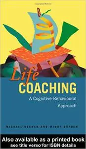 Life Coaching: A Cognitive-Behavioural Approach