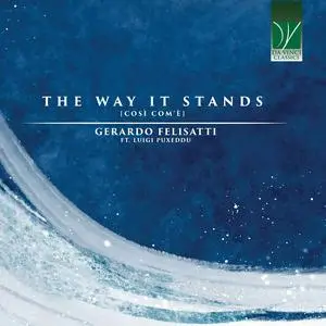 Gerardo Felisatti & Luigi Puxeddu - The Way It Stands [Così com'è] (2023) [Official Digital Download 24/96]