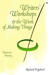 Writers' Workshops & the Work of Making Things: Patterns, Poetry... 