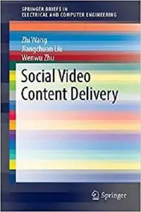 Social Video Content Delivery  [Repost]