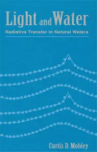 "Light and Water: Radiative Transfer in Natural Waters" by Curtis D. Mobley