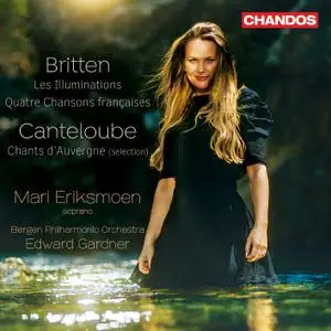 Mari Eriksmoen, Bergen Philharmonic Orchestra - Britten: Les Illuminations - Canteloube: Chants d'Auvergne (2021) [24/96]