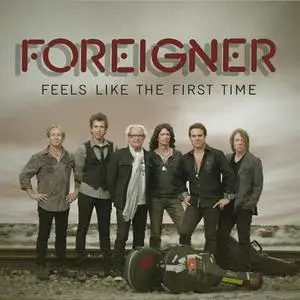 Foreigner - Feels Like The First Time (2011)