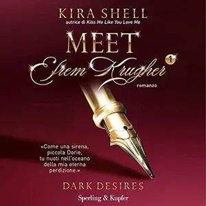 «Meet Efrem Krugher (Italian edition)꞉ Dark Desires 1» by Kira Shell