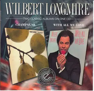 Wilbert Longmire ‎- Champagne '79 With All My Love '80 (2011)