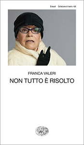 Non tutto è risolto - Franca Valeri