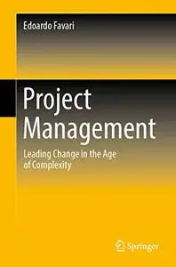 Project Management: Leading Change in the Age of Complexity