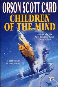 Orson Scott Card - Children of the Mind (Ender, Book 4) [Repost]