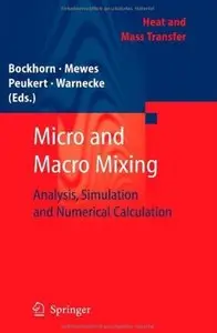 Micro and Macro Mixing: Analysis, Simulation and Numerical Calculation [Repost]