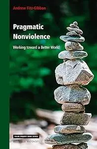 Pragmatic Nonviolence: Working toward a Better World