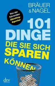 101 Dinge, die Sie sich sparen können