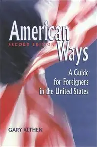 American Ways: A Guide for Foreigners in the United States (repost)