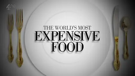 Channel 4 - The World's Most Expensive Food, Episode 2 (2015)