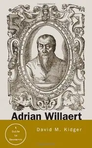 Adrian Willaert: A Guide to Research