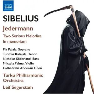 Mikaela Palmu, Leif Segerstam - Sibelius: Jedermann; Two Serious Melodies; In Memoriam (2015)